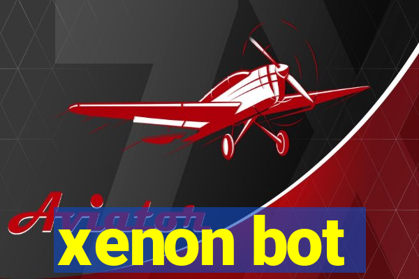 xenon bot